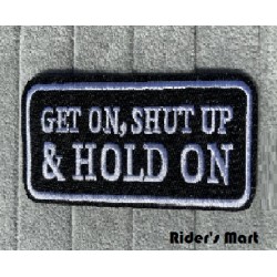  Get On Shut Up & Hold On Embroidered Patch (77)