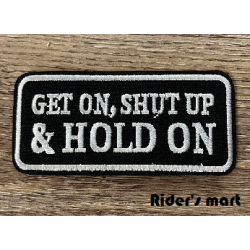  Get On Shut Up & Hold On Embroidered Patch (77)